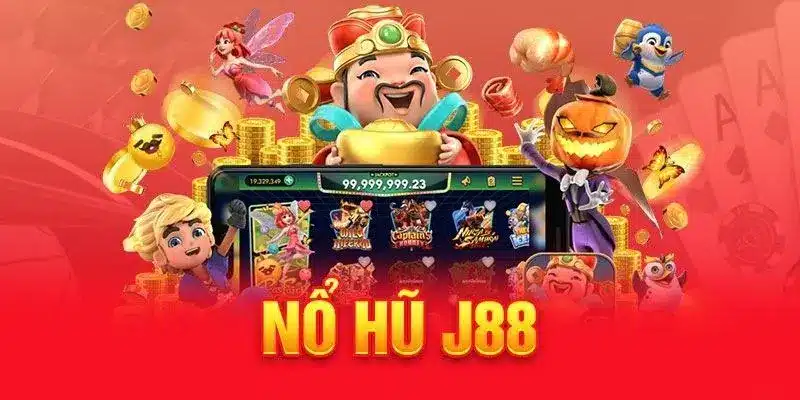 Nổ Hũ J88 Cổng Game Uy Tín Cho Người Chơi Việt Nam