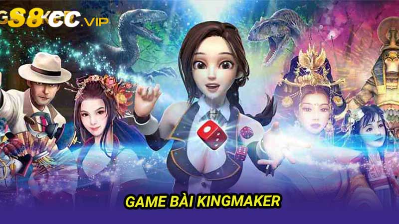 Top 5 Game Bài Kingmaker Hot Nhất Năm 2024 dễ thắng lớn