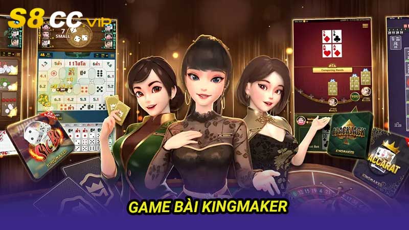 Top 5 Game Bài Kingmaker Hot Nhất Năm 2024 dễ thắng lớn