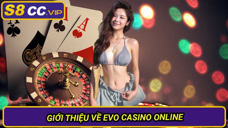 EVO Casino Online - Chơi Game Bài & Slots Trực Tuyến 2024